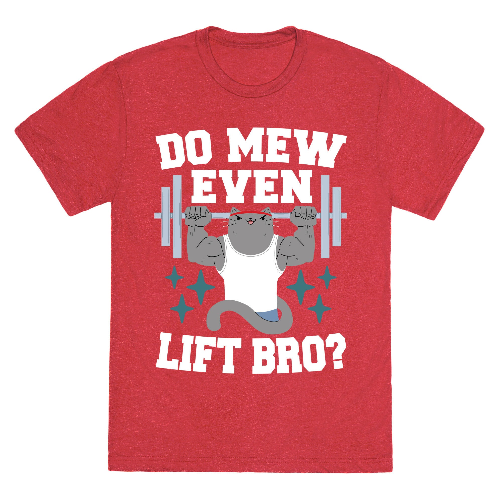 Do mew even lift, Bro?  Unisex Triblend Tee