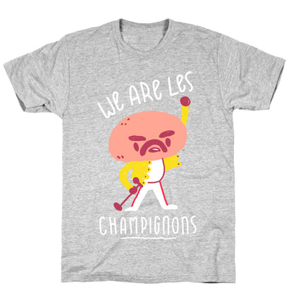 We Are Les Champignons T-Shirt