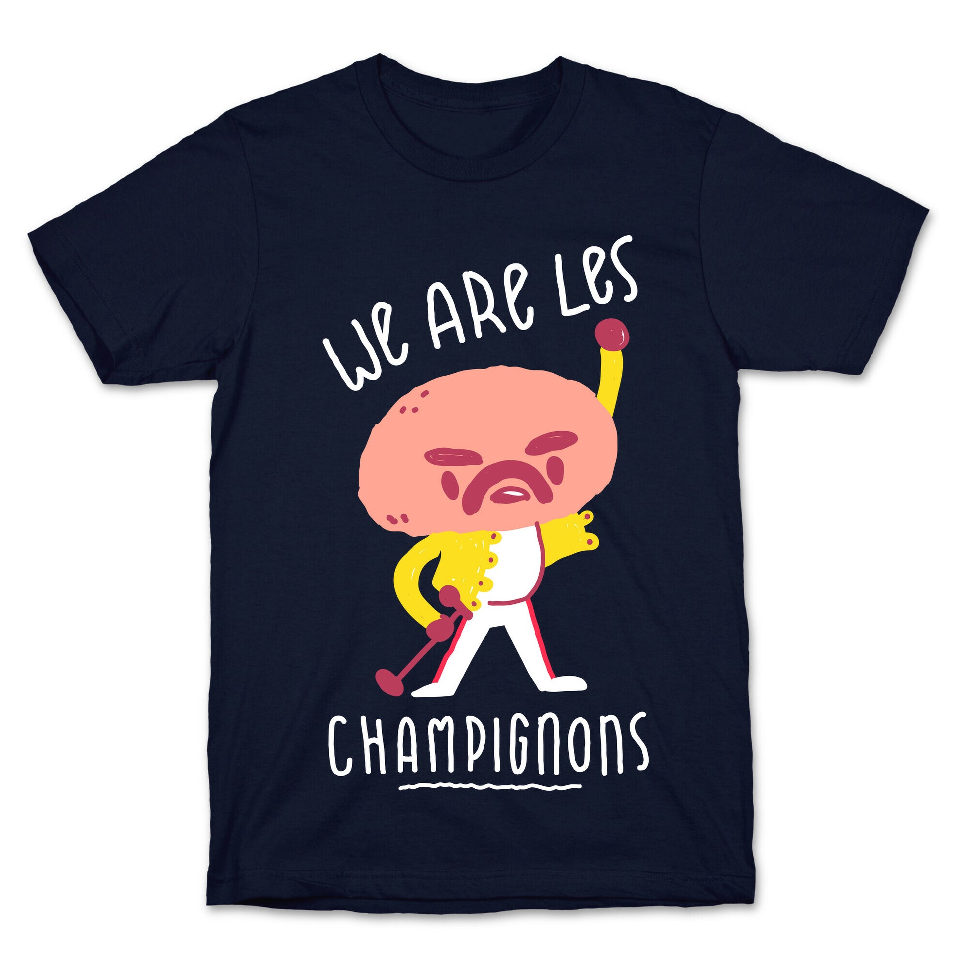 We Are Les Champignons T-Shirt