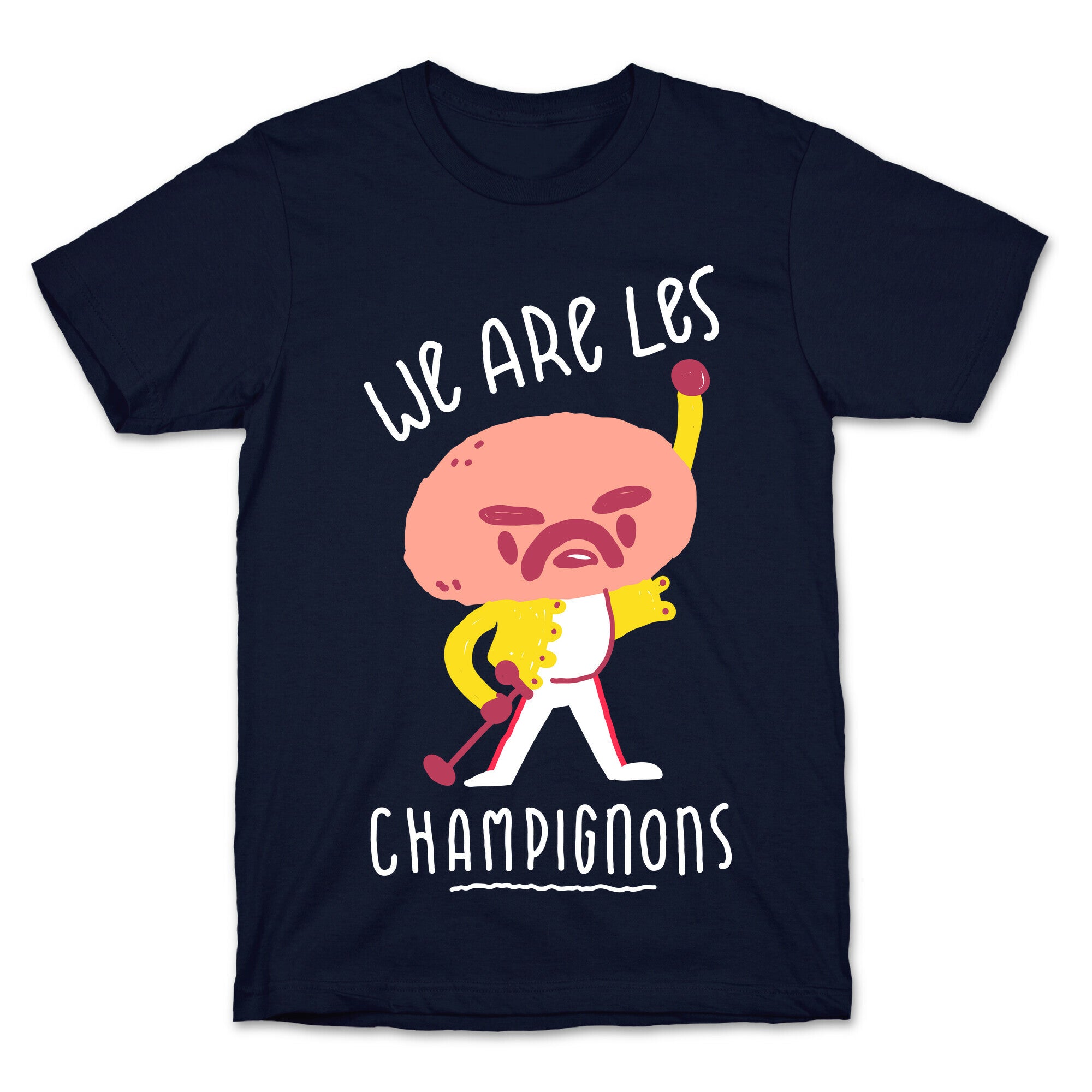 We Are Les Champignons T-Shirt