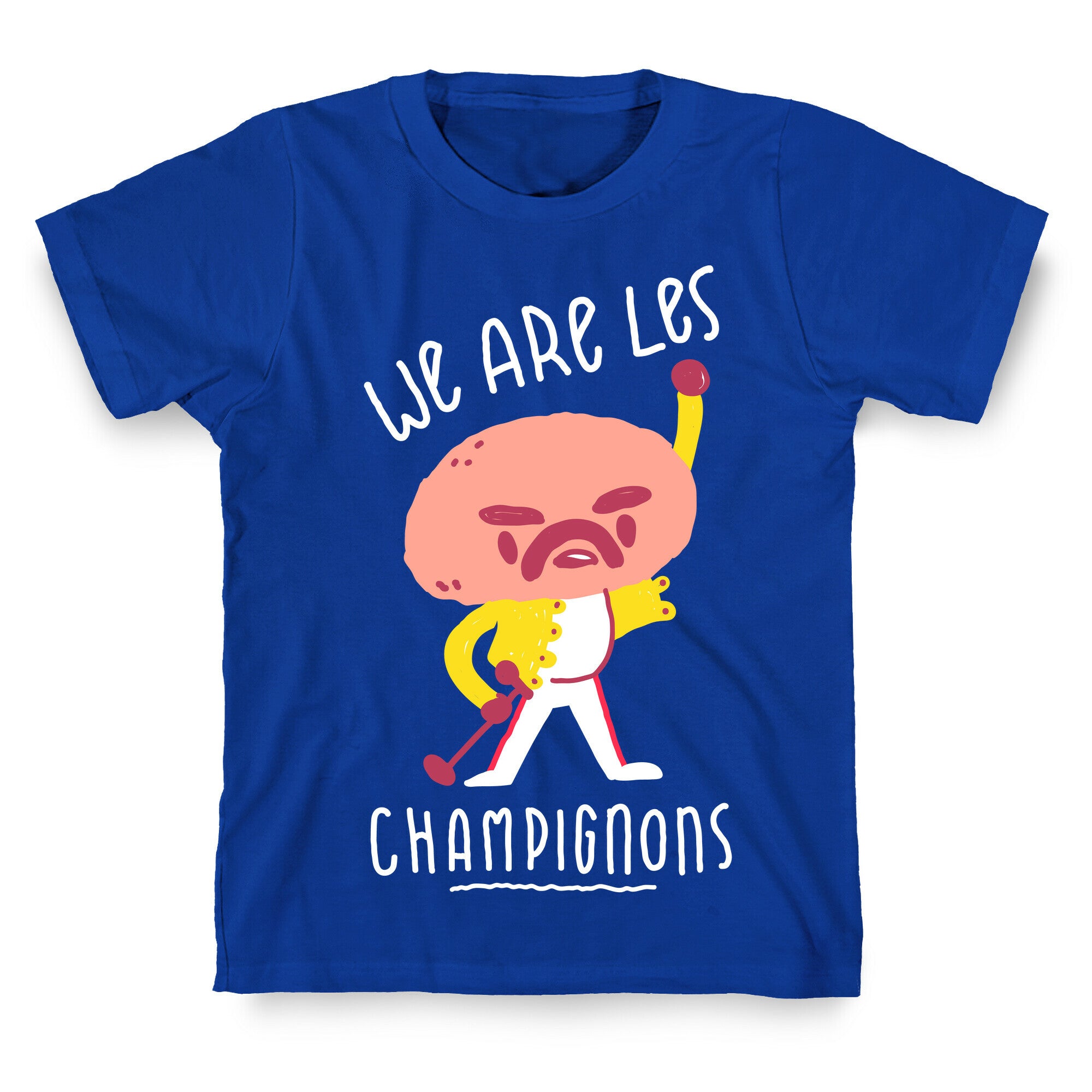 We Are Les Champignons T-Shirt