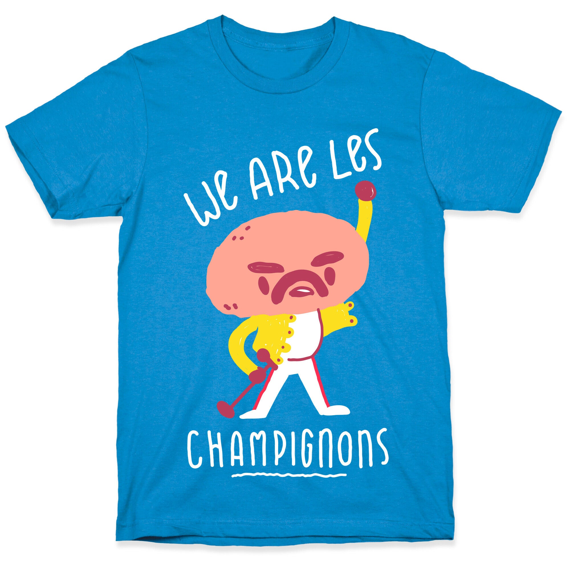 We Are Les Champignons T-Shirt