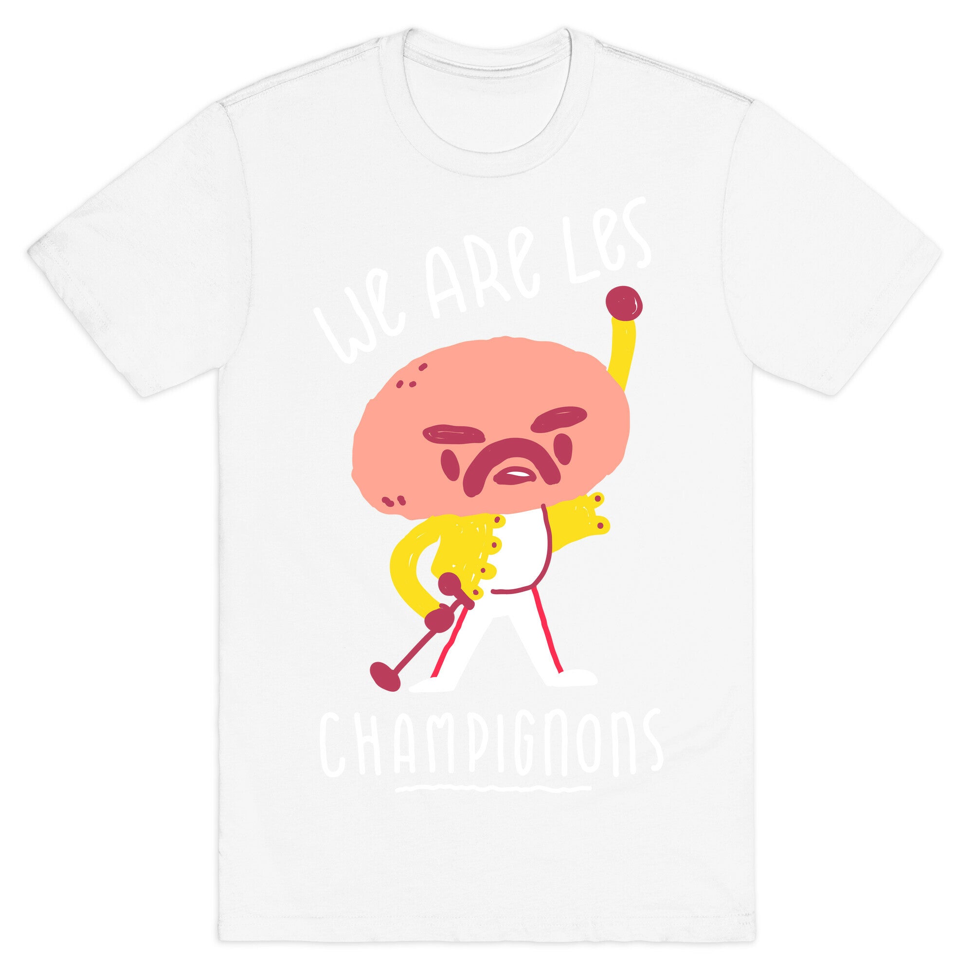 We Are Les Champignons T-Shirt