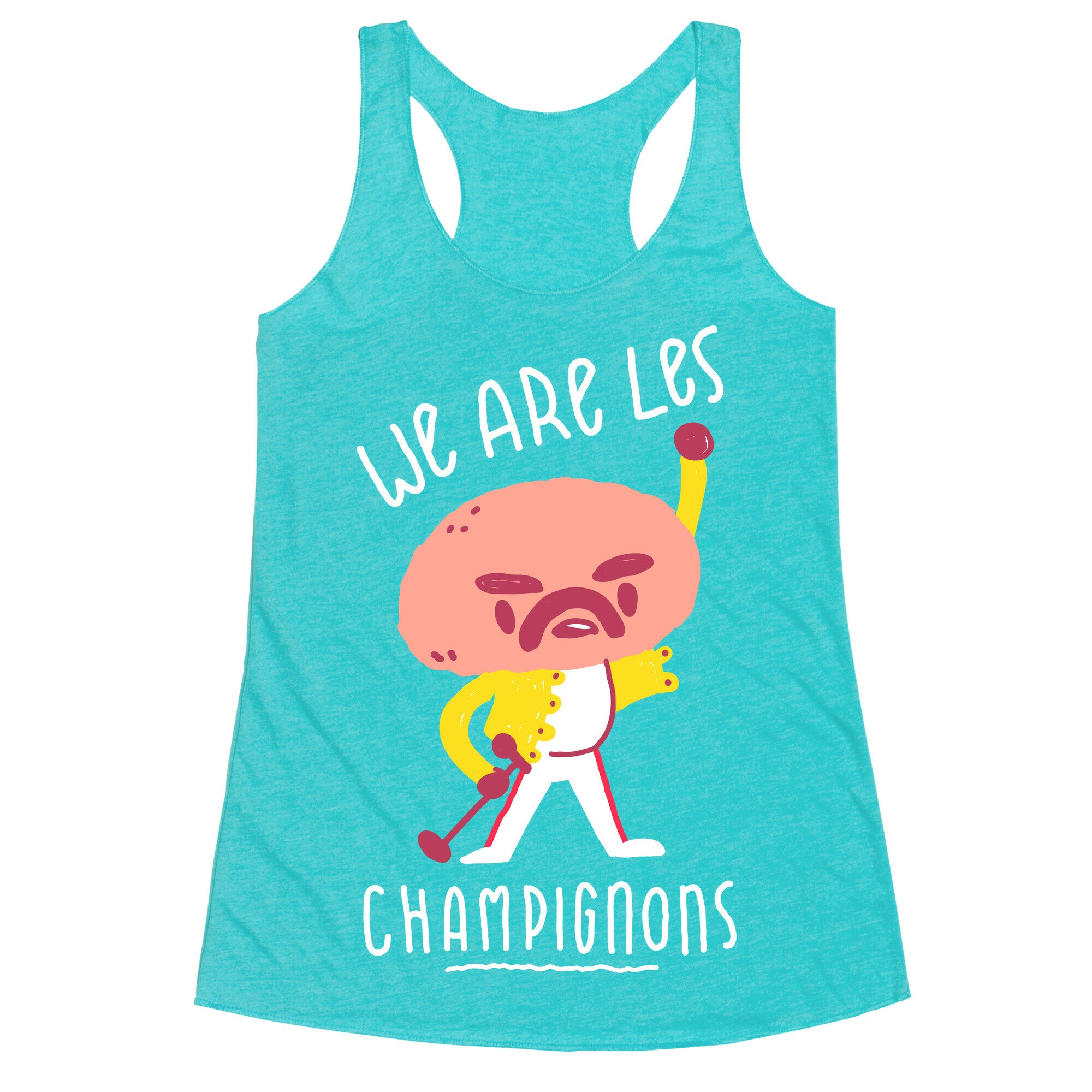 We Are Les Champignons Racerback Tank