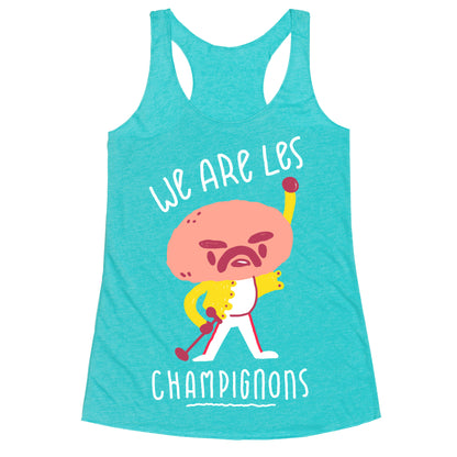 We Are Les Champignons Racerback Tank