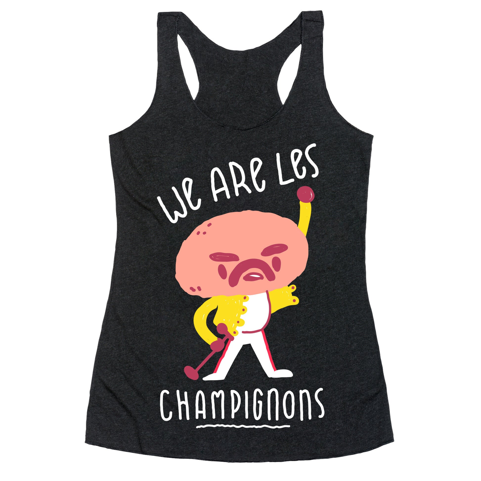 We Are Les Champignons Racerback Tank