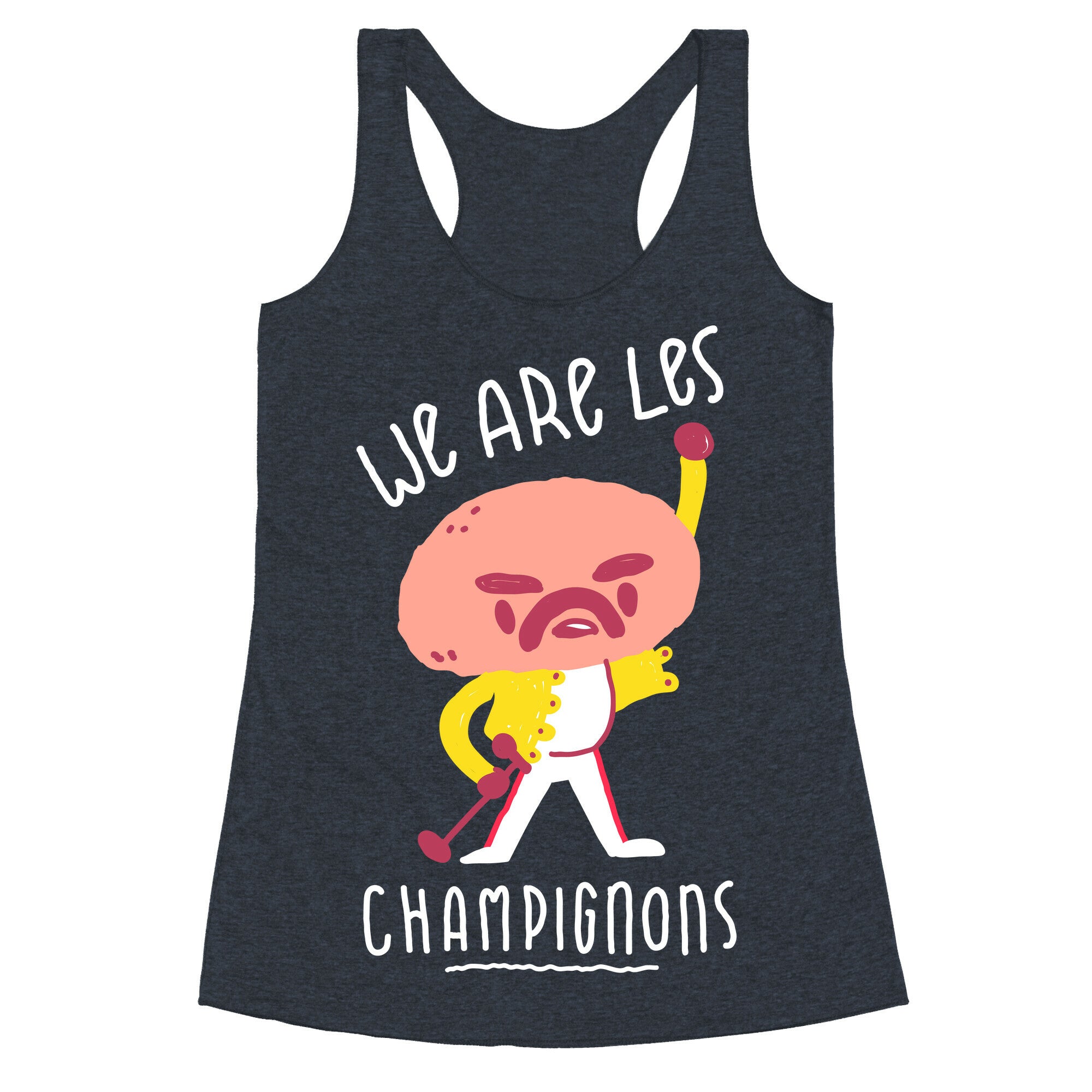 We Are Les Champignons Racerback Tank