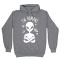 Ew Humans Alien Hoodie