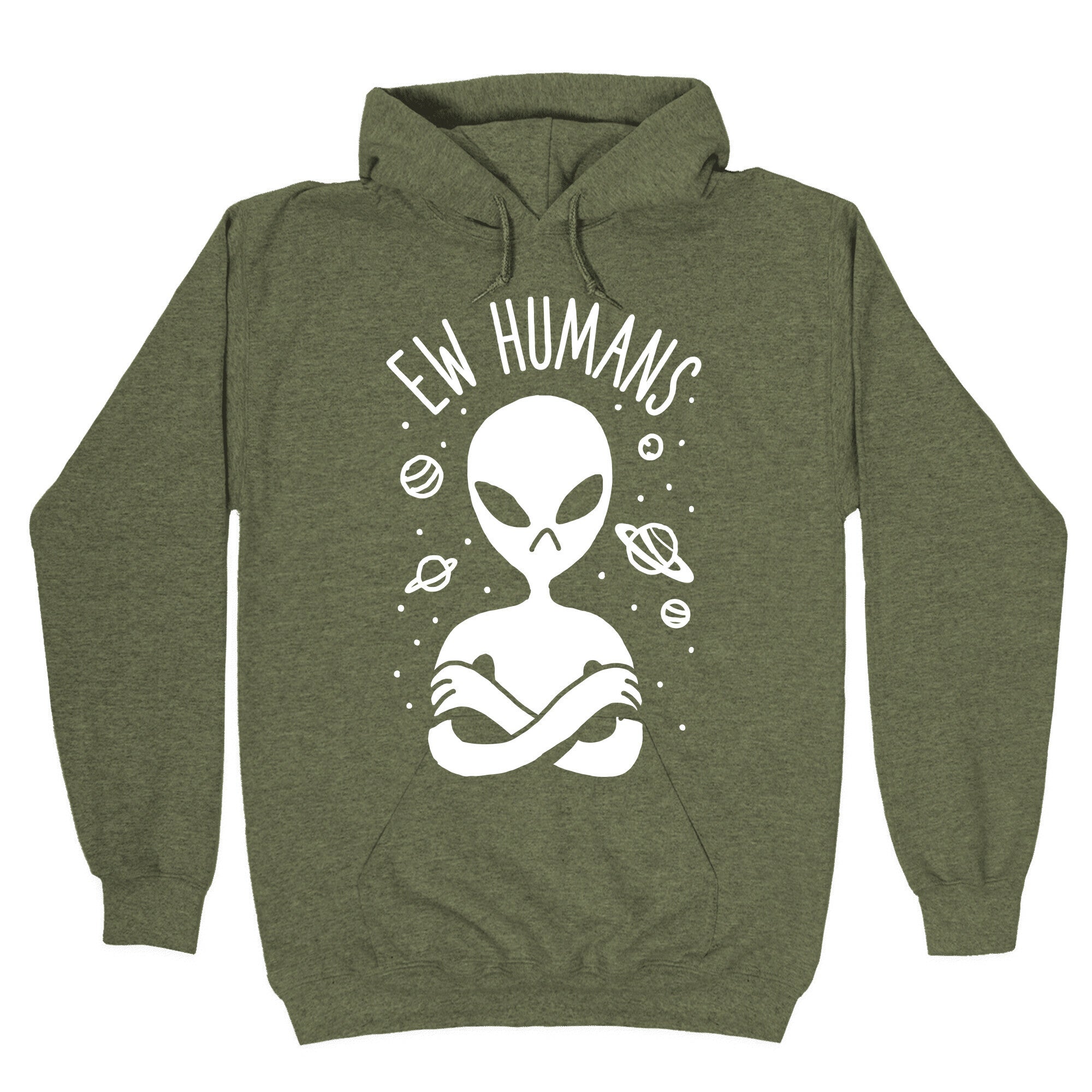 Ew Humans Alien Hoodie