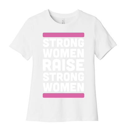 Strong Women Raise Strong Women Women's Cotton Tee