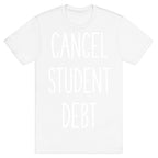Cancel Student Debt T-Shirt