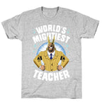 World's Mightiest Teacher T-Shirt