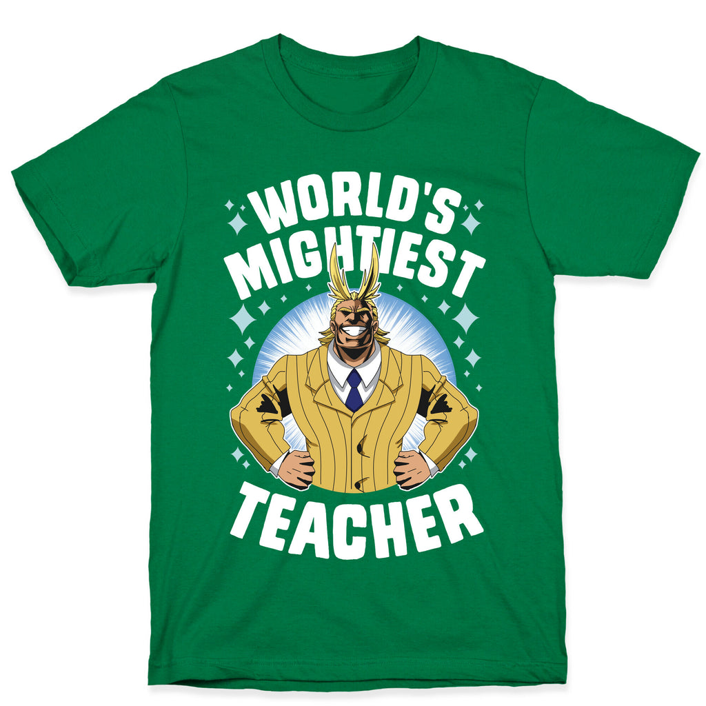 World's Mightiest Teacher T-Shirt