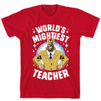 World's Mightiest Teacher T-Shirt