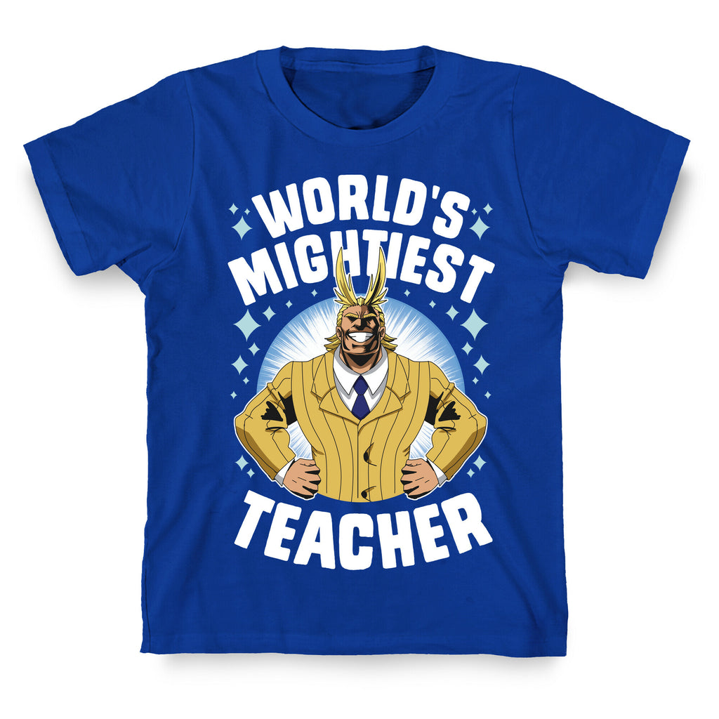 World's Mightiest Teacher T-Shirt