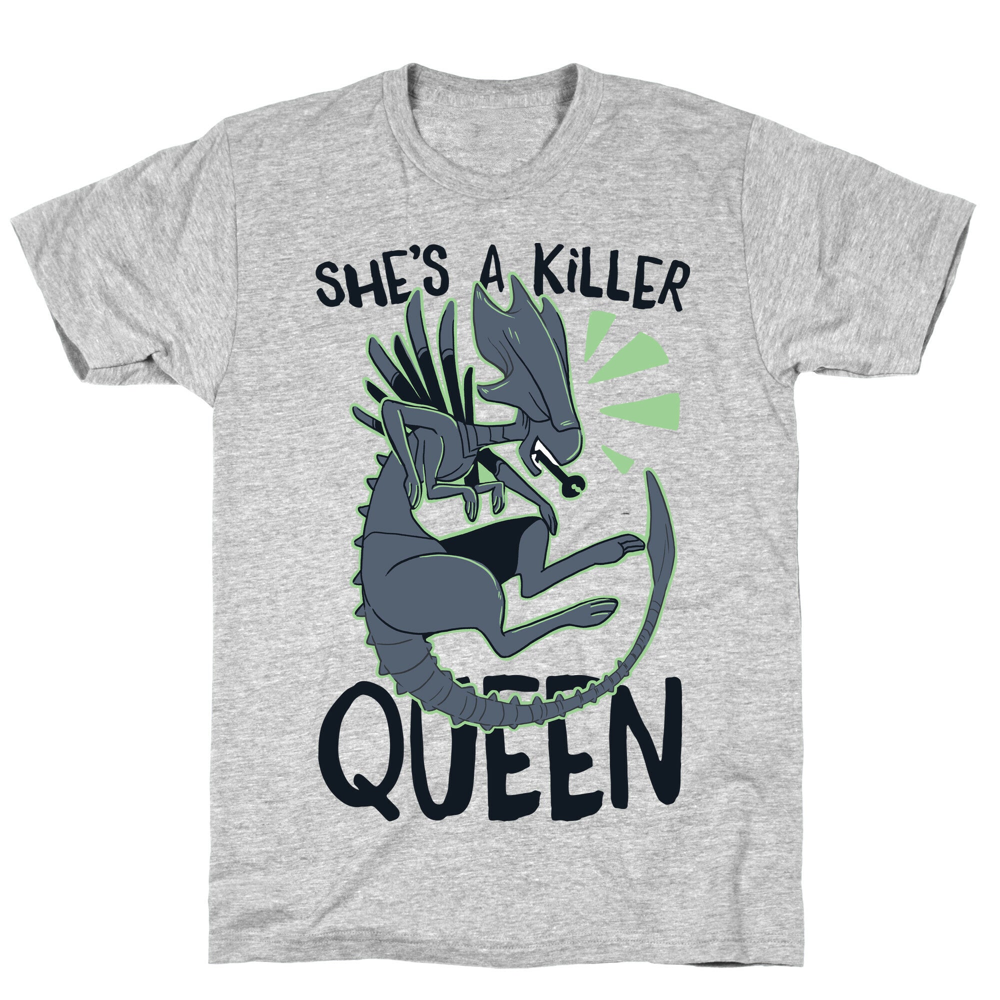 She's a Killer Queen - Xenomorph Queen T-Shirt