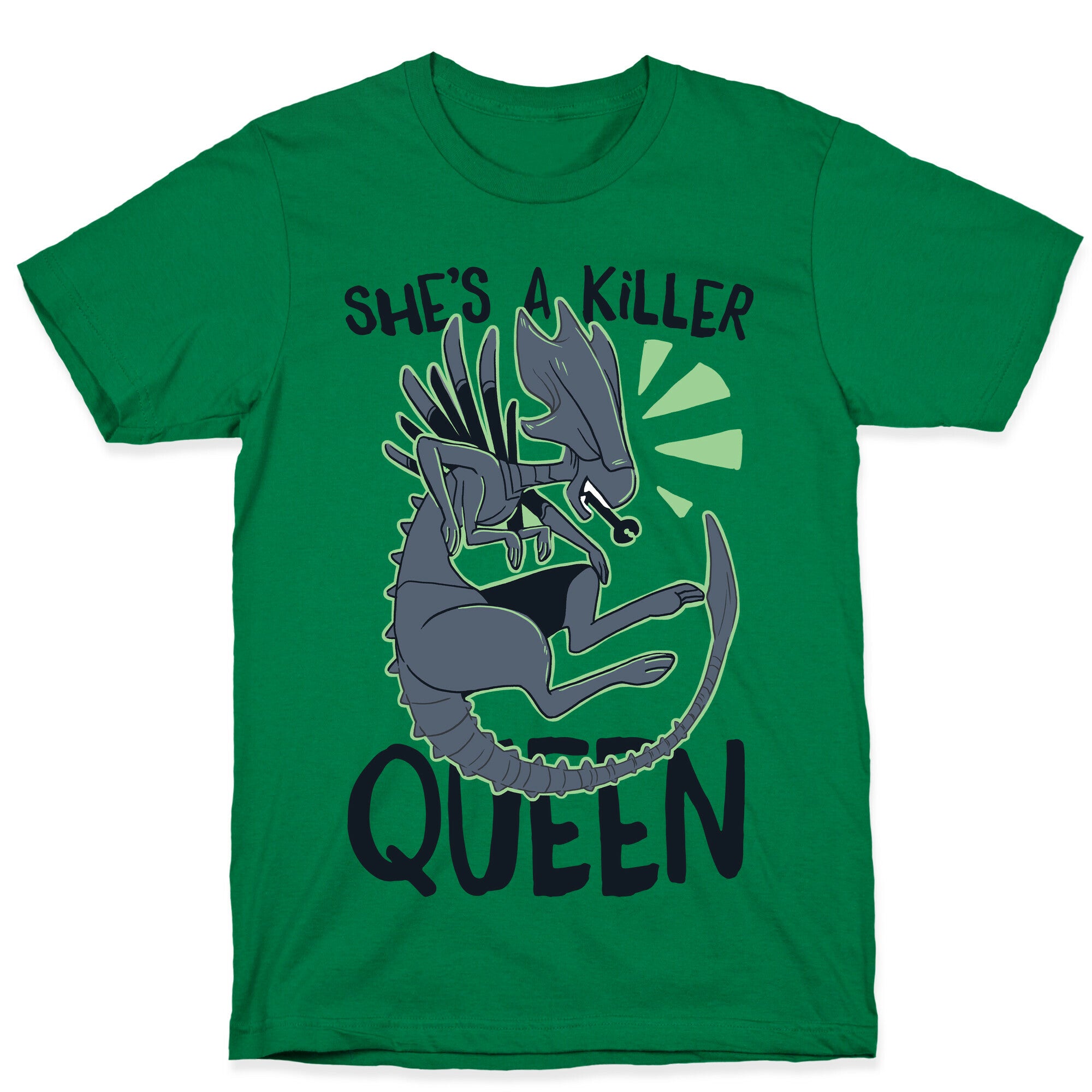 She's a Killer Queen - Xenomorph Queen T-Shirt