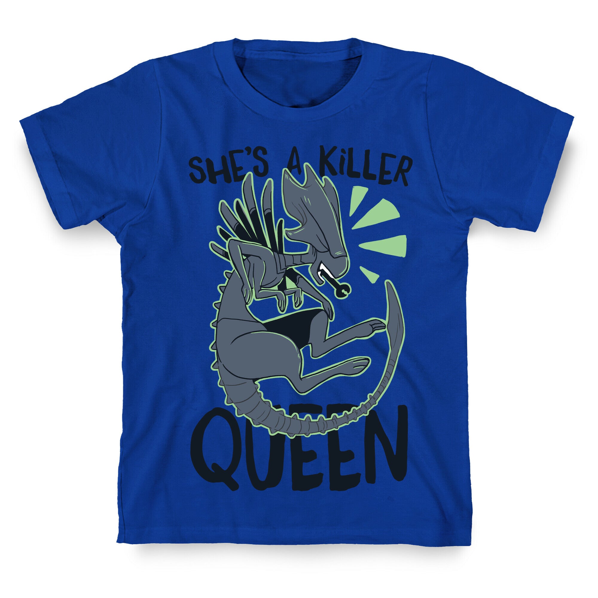 She's a Killer Queen - Xenomorph Queen T-Shirt