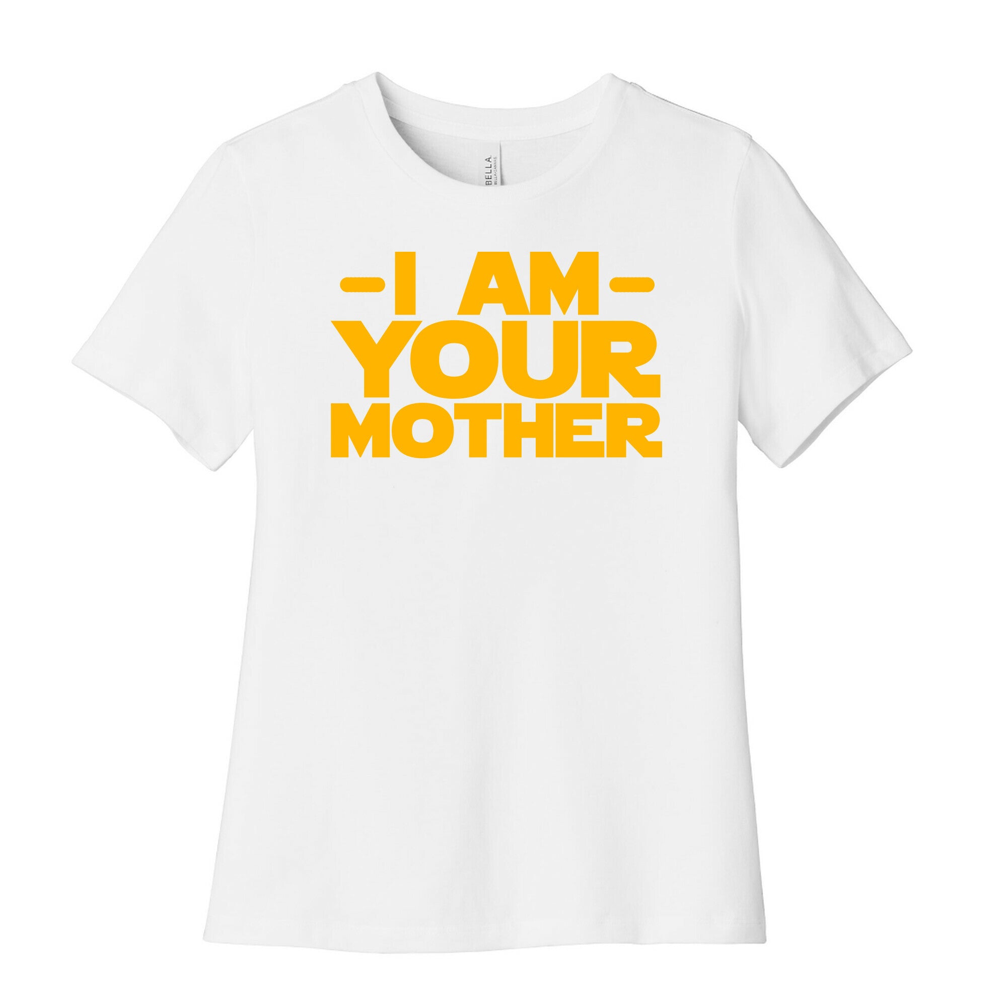 I Am Your Mother Women's Cotton Tee