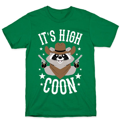 It's High Coon T-Shirt