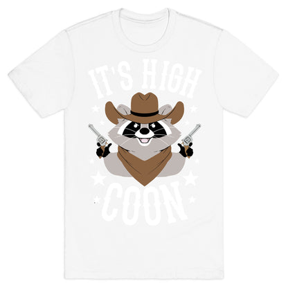 It's High Coon T-Shirt