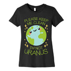 Please Keep Me Clean, I'm Not Uranus Women's Cotton Tee