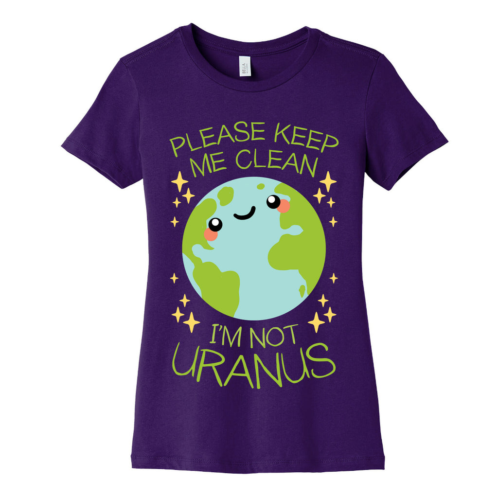 Please Keep Me Clean, I'm Not Uranus Women's Cotton Tee