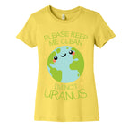 Please Keep Me Clean, I'm Not Uranus Women's Cotton Tee