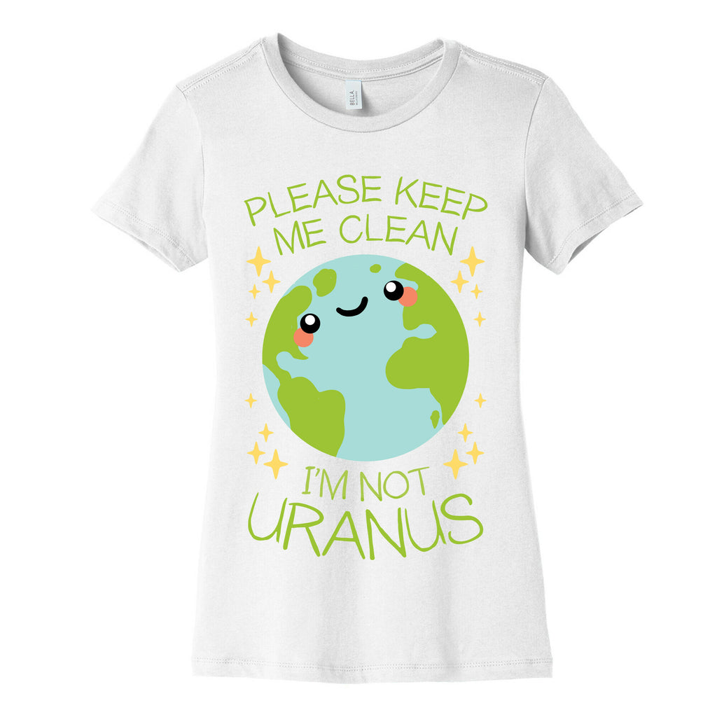Please Keep Me Clean, I'm Not Uranus Women's Cotton Tee