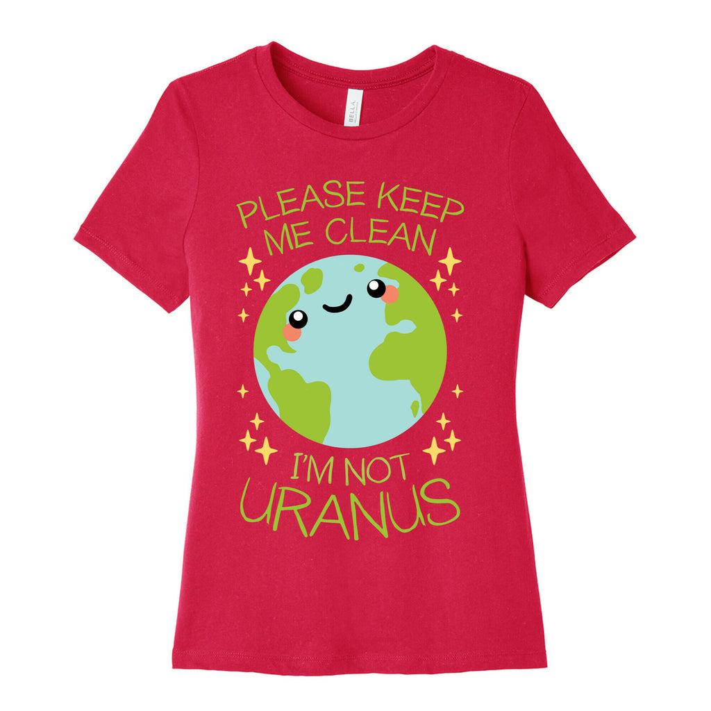 Please Keep Me Clean, I'm Not Uranus Women's Cotton Tee