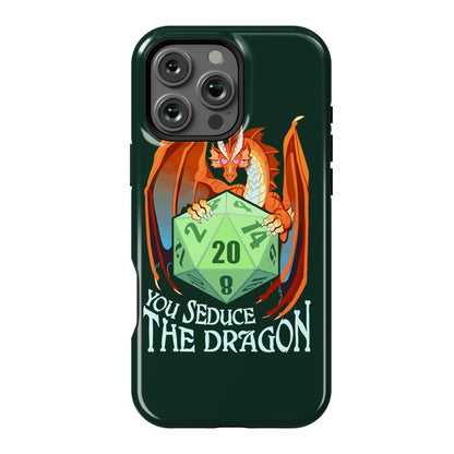 You Seduce The Dragon Phone Case