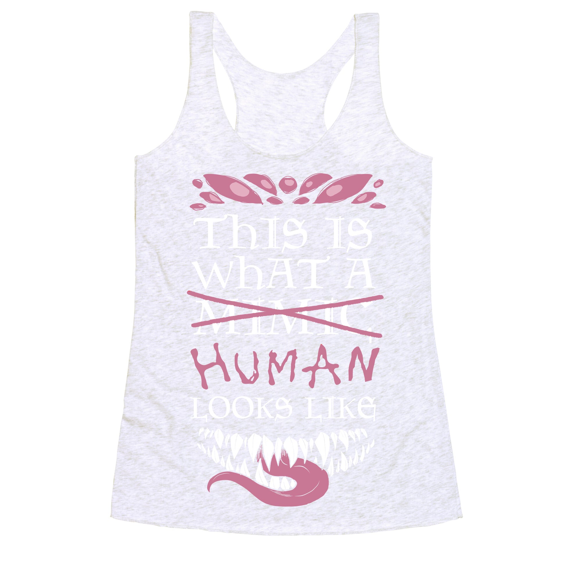 This Is What A Human Looks like Racerback Tank
