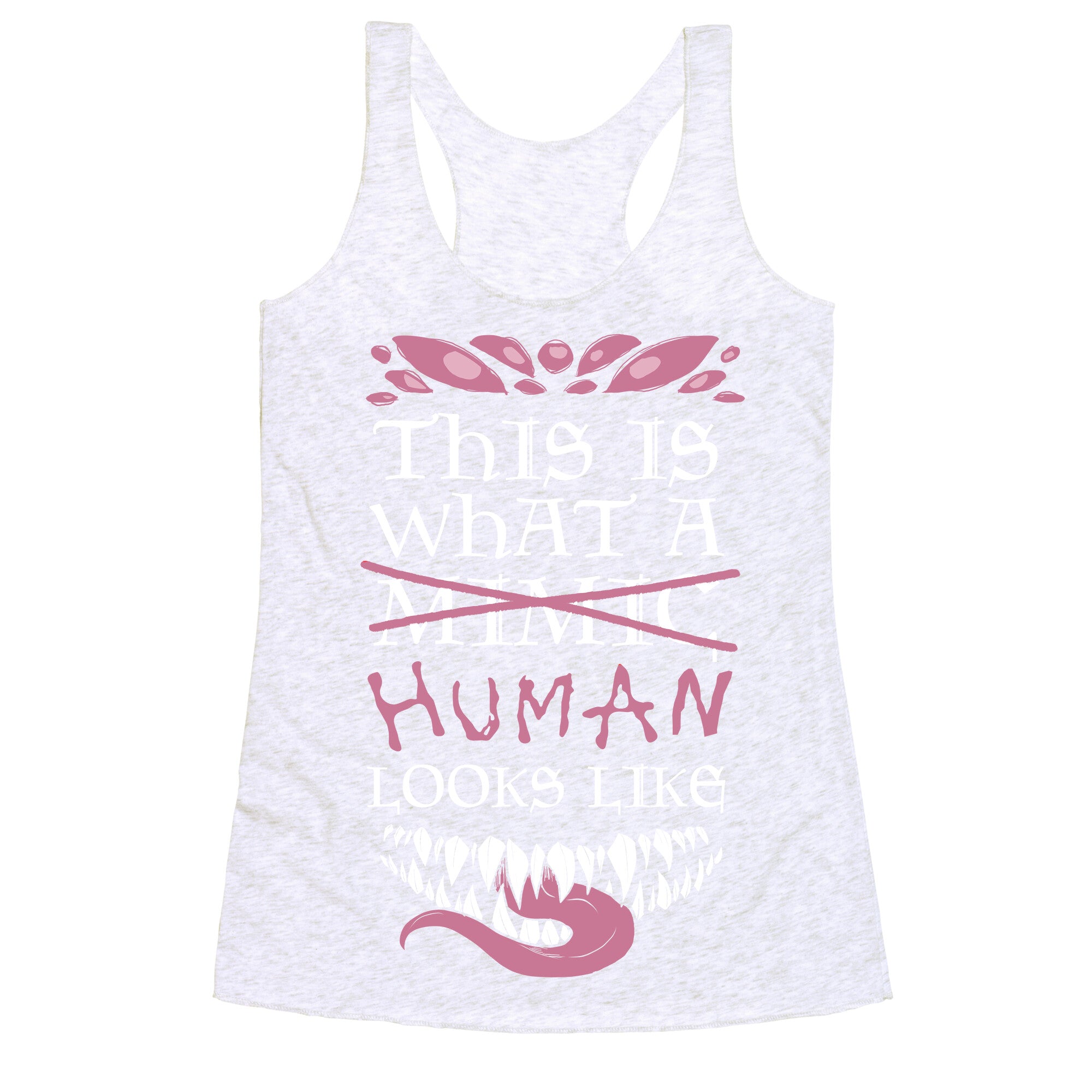 This Is What A Human Looks like Racerback Tank