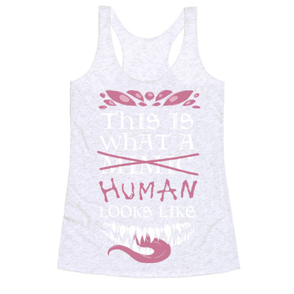 This Is What A Human Looks like Racerback Tank