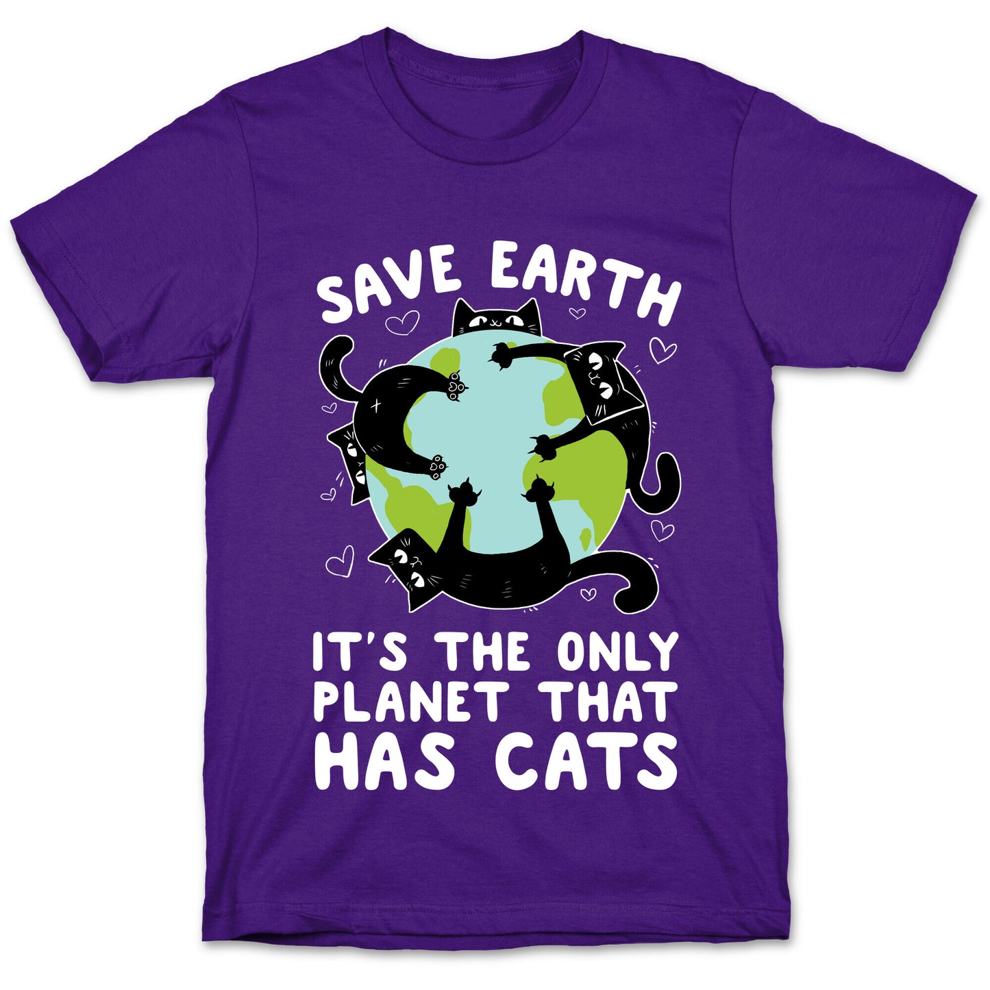 Save Earth, It's the only planet that has cats! T-Shirt