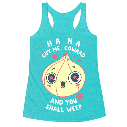 Cut Me Coward (Onion) Racerback Tank