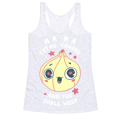 Cut Me Coward (Onion) Racerback Tank