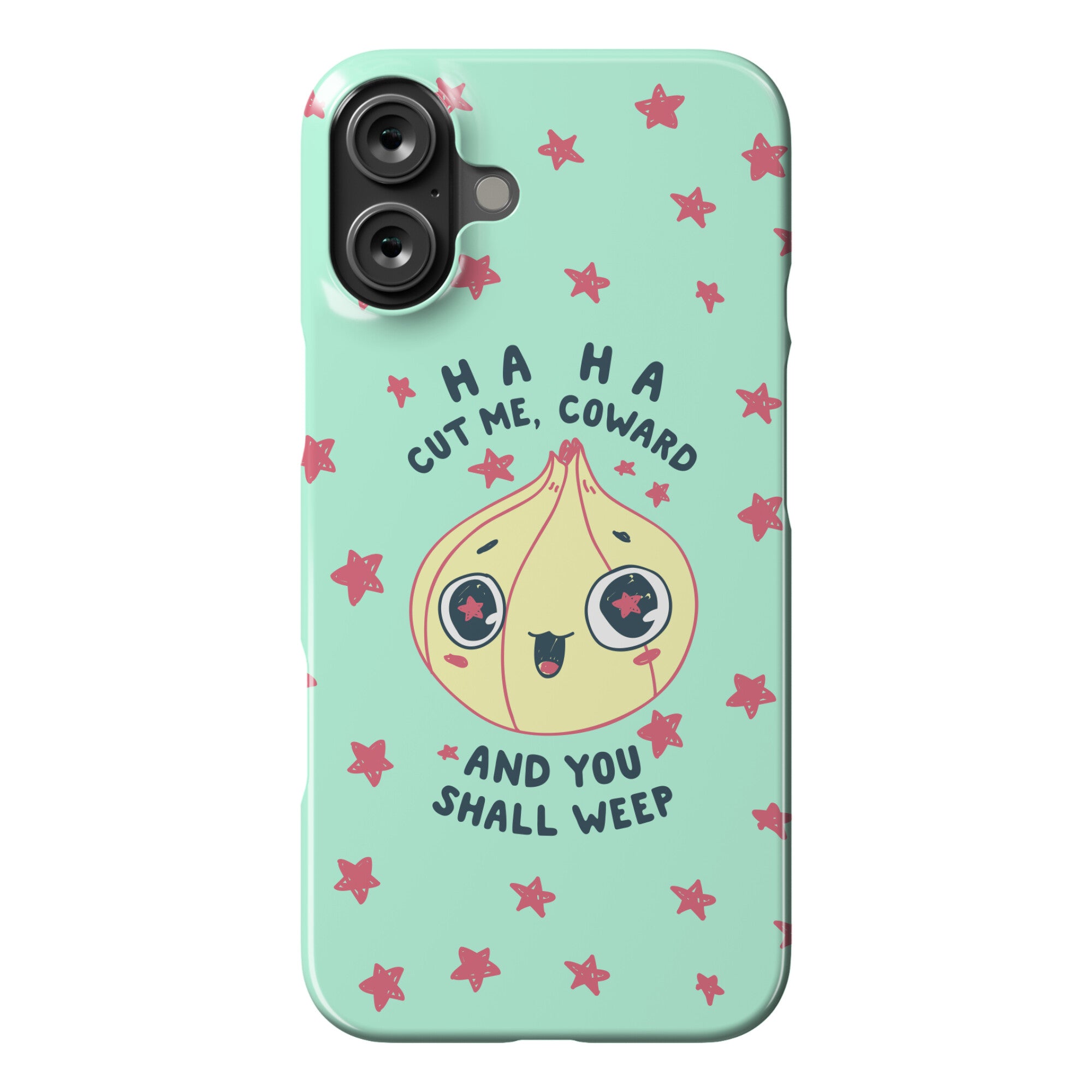 Cut Me Coward (Onion) Phone Case