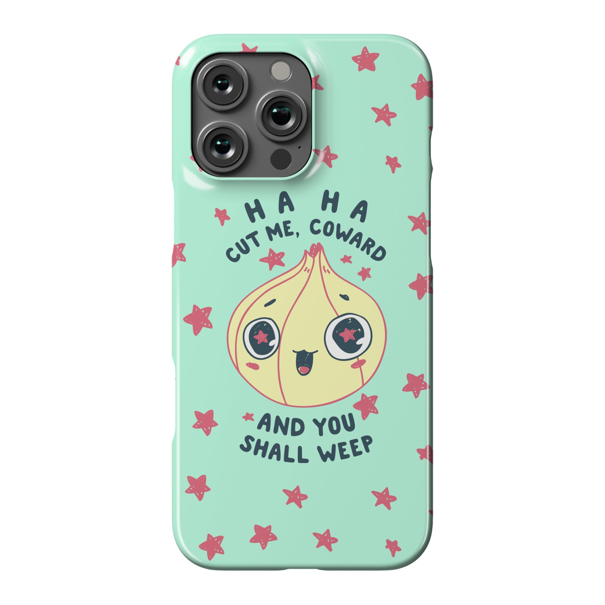 Cut Me Coward (Onion) Phone Case