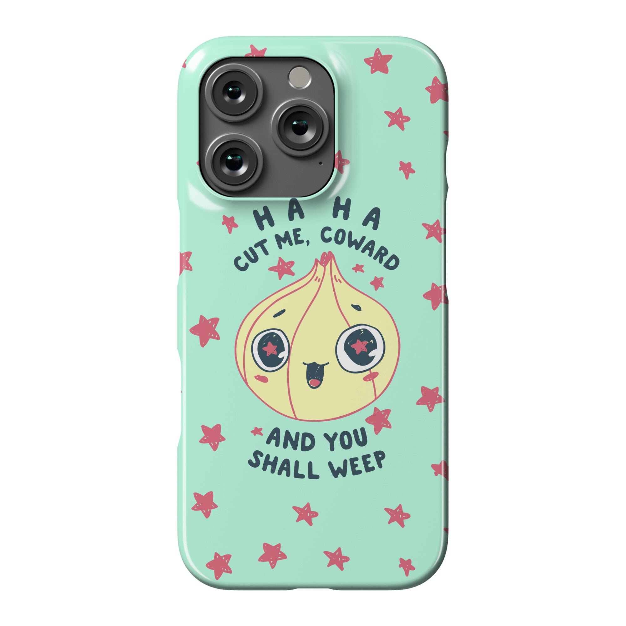 Cut Me Coward (Onion) Phone Case