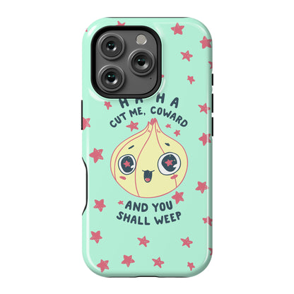 Cut Me Coward (Onion) Phone Case