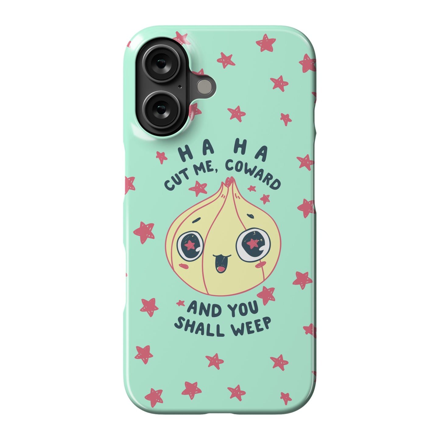 Cut Me Coward (Onion) Phone Case