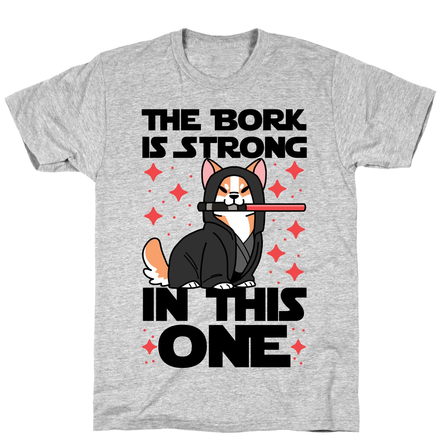The Bork is Strong in This One  T-Shirt