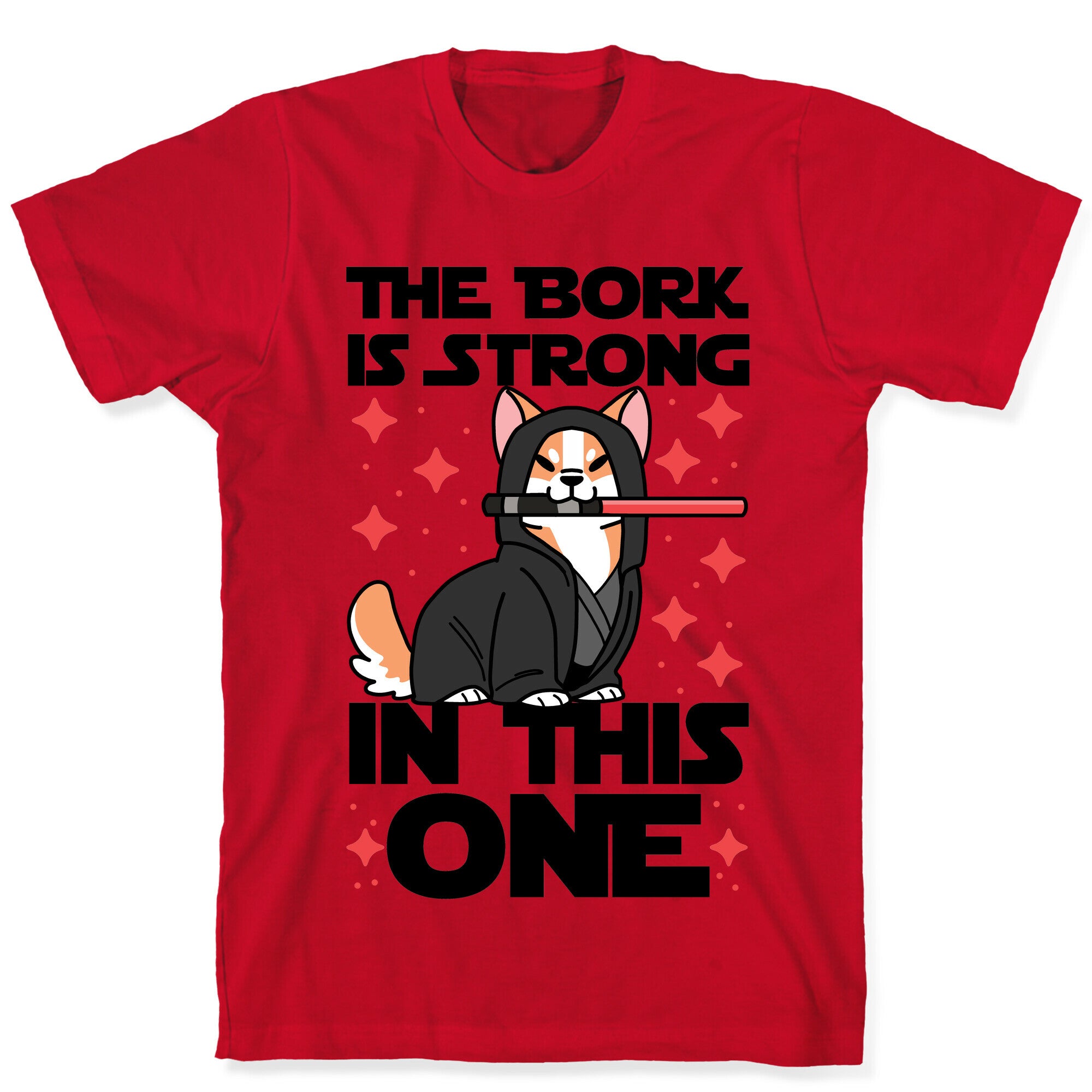 The Bork is Strong in This One  T-Shirt