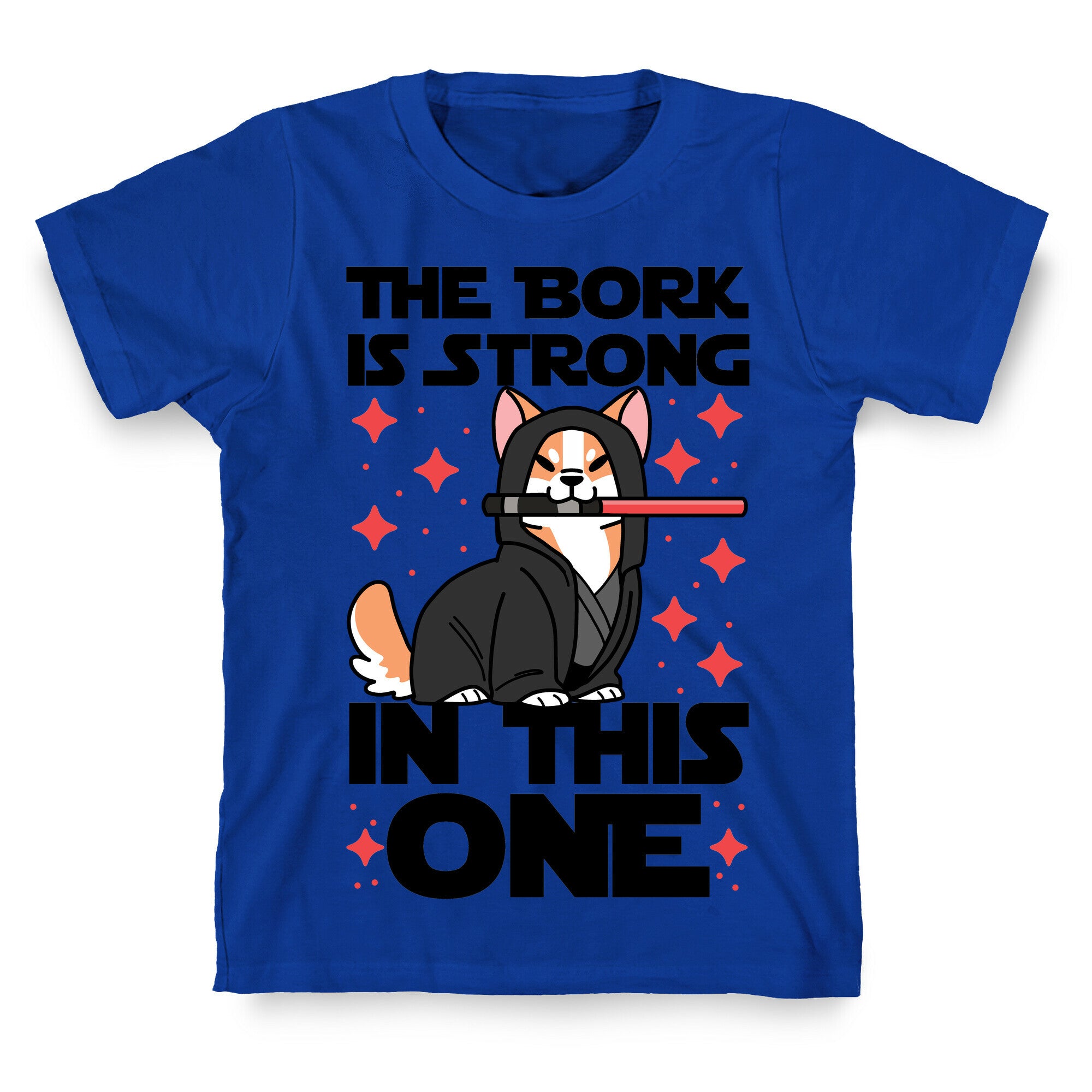 The Bork is Strong in This One  T-Shirt