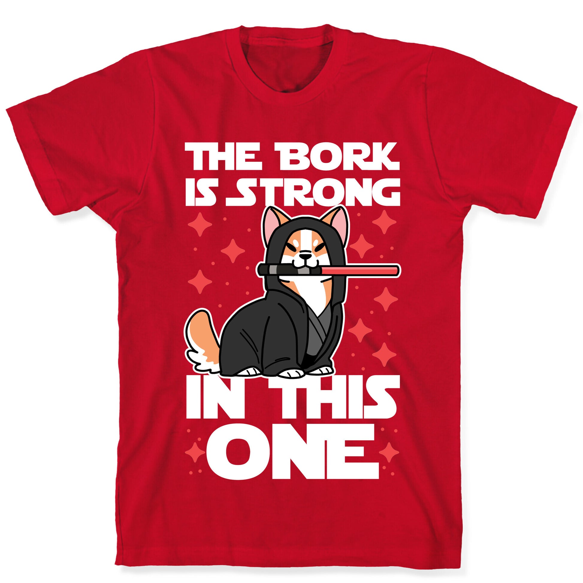 The Bork is Strong in This One  T-Shirt
