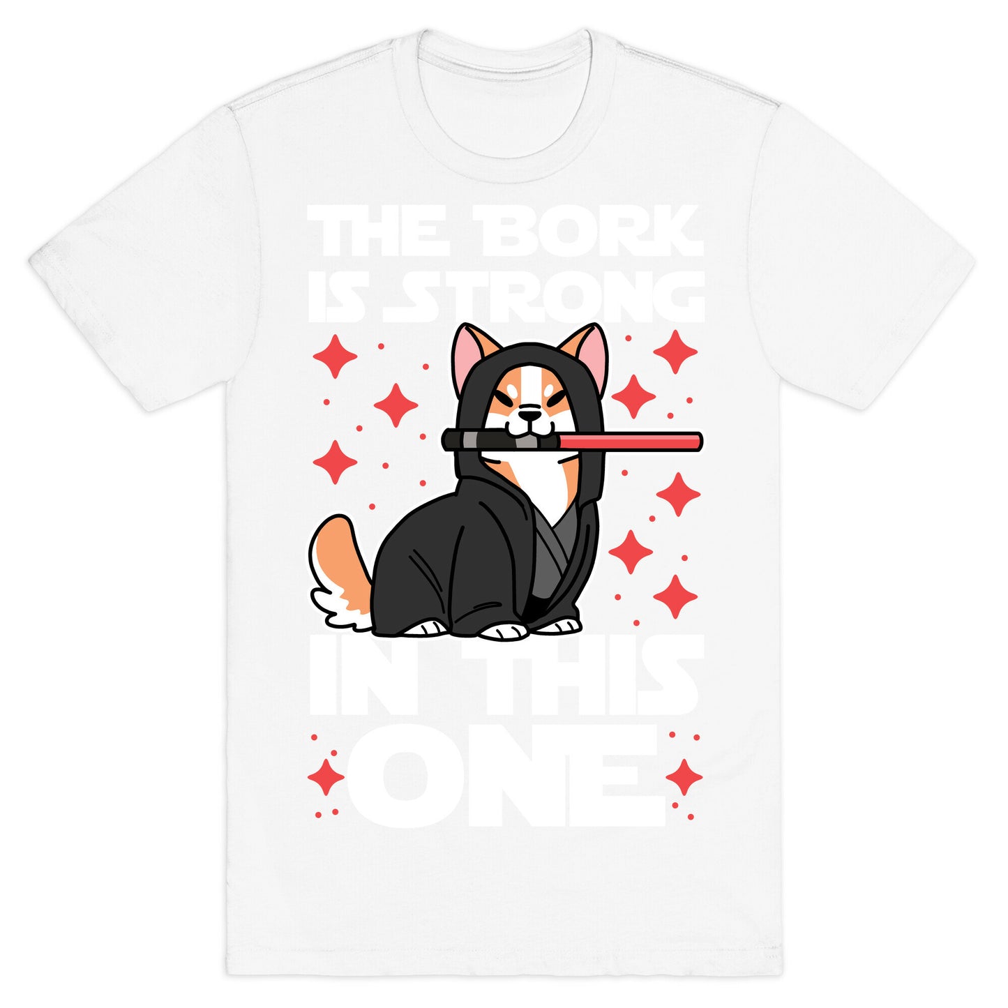 The Bork is Strong in This One  T-Shirt