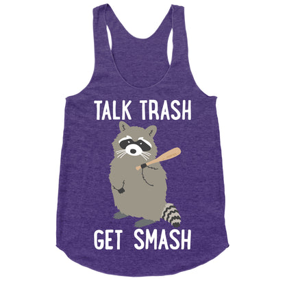 Talk Trash Get Smash Raccoon Racerback Tank