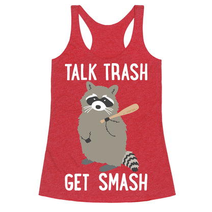 Talk Trash Get Smash Raccoon Racerback Tank