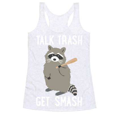 Talk Trash Get Smash Raccoon Racerback Tank
